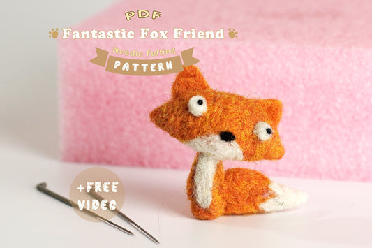 PDF - Fantastic Fox Friend Needle Felting Tutorial + Pattern